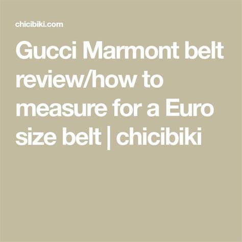 gucci marmont misure|Gucci Marmont belt size review.